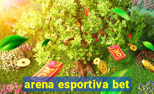 arena esportiva bet